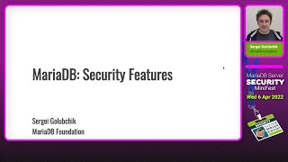 Sergei Golubchik - MariaDB: Security Features