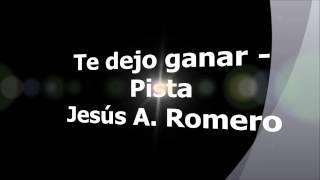 Te dejo ganar Pista Jesus Adrian Romero