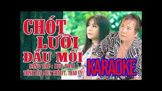 Karaoke Chót Lưỡi Đầu Môi Song Ca - Beat Chuẩn Dễ Hát || Ca Sĩ Huy Thái