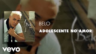 Belo - Adolescente no Amor (Áudio Oficial)