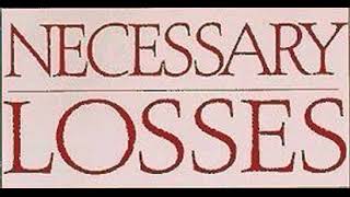 JUDITH VIORST -- NECESSARY LOSSES: The Loves, Illusions, Dependencies That We Have to Give Up  (Two)