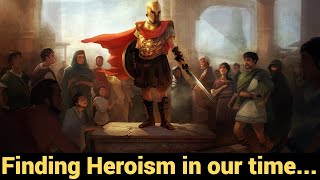 Live #758 - Finding Heroism in our time...