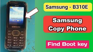 Samsung b310e copy phone boot key find out