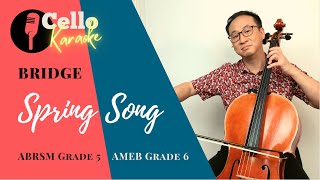 ABRSM Cello Grade 5 Bridge: Spring Song (Piano Only) | Dr. Alvin Wong  | AMEB Grade 6