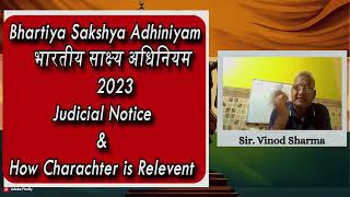 Lecture 16 | Judicial Notice And How Character is Relevant | Bhartiya Sakshiya Adhiniyam, 2023 B.S.A