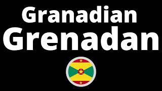 How Do You Pronounce Granadan?