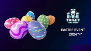 Easter Event Confirmed? (Toilet Tower Defense)