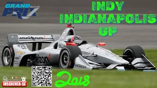 Fórmula Indy 2018 - 05ª Etapa - INDIANAPOLIS GP