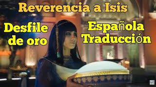 Reverencia a Isis| Traducción Española|Desfile de oro