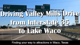 Waco Texas Drive | Valley Mills Drive