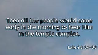 Luke 21: 34-38; The Need for Watchfulness