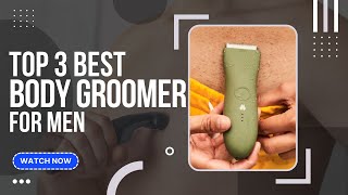 Best Body Groomer For Men (Top 3 Picks For Any Budget) | GuideKnight