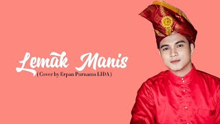 Lemak Manis - Cover Lyric by Erpan Purnama LIDA ( Original by Roslan Madun )