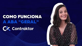 Como funciona a aba "Geral" dentro da plataforma Contraktor.