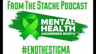 MENTAL HEALTH AWARENESS #ENDTHESTIGMA