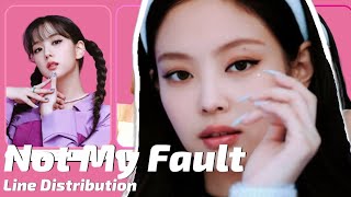 How Would BLACKPINK Sing - Not My Fault Line Distribution | Reneé Rapp x Megan Thee Stallion