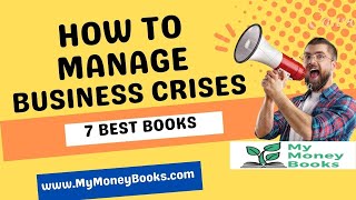 How to Handle Business Crises | 7 Best Business Crises Management Books | #Books | MyMoneybooks