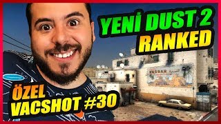 🔫 YENİ DUST 2 VAC SHOTLAR #30 ve ÇEKİLİŞ DUYURU -  UNLOST