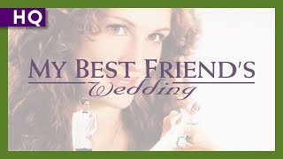 My Best Friend's Wedding (1997) Trailer