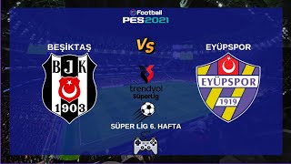 Beşiktaş - Eyüpspor | Süper Lig 6. Hafta | eFootball™ 2024