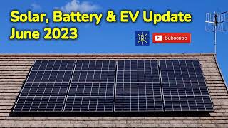 Solar Energy Update - June 2023 ~ Solar Panels, Battery & EV #9