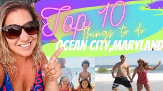 TOP TEN things to do OCEAN CITY MARYLAND