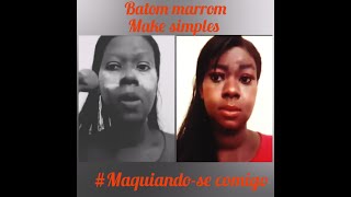 #baton marrom# maquiando-se comigo#