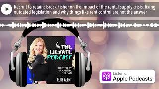 Recruit to retain: Brock Fisher on the impact of the rental supply crisis, fixing outdated legislat