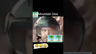 mountain dew funny video 😂🤣🤣 only for fun,🤣🤣