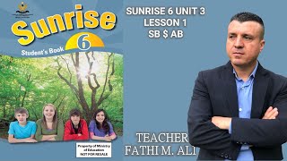 SUNRISE 6 UNIT 3 LESSON 1 SB & AB ئینگلیزی پۆلی شه‌ش