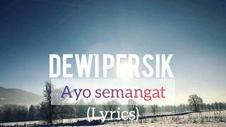 Lagu Terbaru Dewi Persik - Ayo Semangat ( Lyrics ) - Aeer-Music