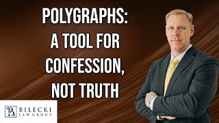 Polygraphs: A Tool for Confession, Not Truth