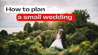 8 Things you SHOULD KNOW before you plan your SMALL intimate WEDDING