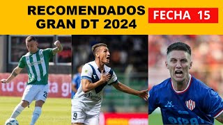 Recomendados para GRAN DT: FECHA N 15 (2024)