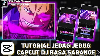 Tutorial Jedag Jedug Capcut Anime Edit Dj Rasa Sarange