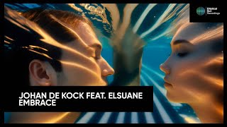 Johan de Kock Feat. Elsuane - Embrace [Elliptical Sun Recordings]