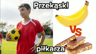 Przekąski piłkarskie 🥐 | Dieta piłkarzy