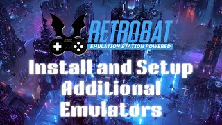 *UPDATED* RetroBat v5 - Retro gaming on Windows - Adding Additional Emulators