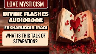 Divine Flashes | 2 Flash | Fakharuddin Iraqi | Audiobook | Spirituality | Sufism | Love Mysticism