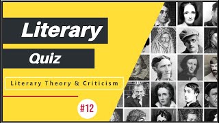 Literary Quiz - 12 l Test Yourself Quickly l Literary Theory & Criticism l #SET #quiz #literature