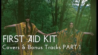 First Aid Kit - Covers & Bonus Tracks PART 1