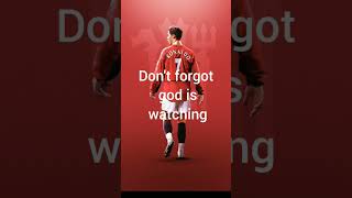 Don't forgot God is watching #ronaldo