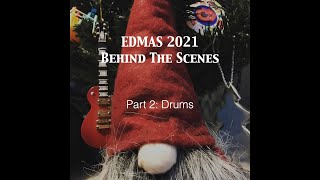 Edmas 2021 Behind The Scenes, Part 2: Drums