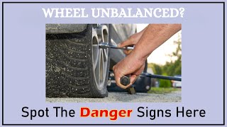 TOP 8 SYMPTOMS AND CAUSES OF UNBALANCED WHEELS