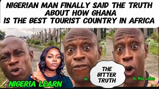 A NIGERIAN SHOCKED & STATE REASON WHY GHANA COMES FIRST AS THE BEST TOURIST COUNTRY IN AFRICA