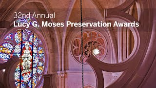 The 32nd Annual Lucy G. Moses Preservation Awards