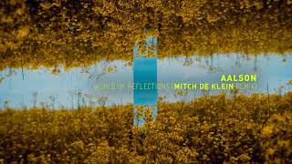 Aalson - World Of Reflections (Mitch de Klein Remix)