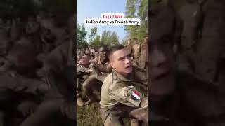 Indian Army Vs French Army Tug of War #indianarmy  #shorts #ytshorts #viral #status #youtubeshorts