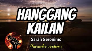 HANGGANG KAILAN - SARAH GERONIMO (karaoke version)