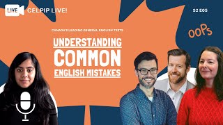 CELPIP LIVE! - Understanding Common English Mistakes - S2 E05